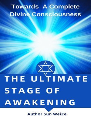 cover image of The Ultimate Stage of Awakening Towards a Complete Divine Consciousness